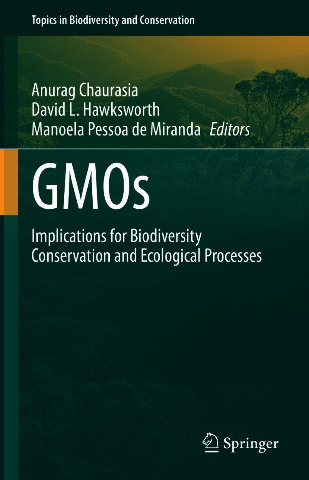 GMOs Implications for Biodiversity Conservation and Ecological Processes 1st Edition