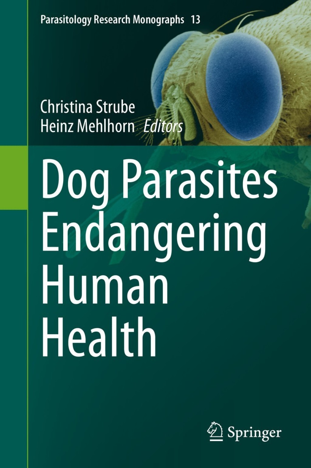 Dog Parasites Endangering Human Health 1st Edition