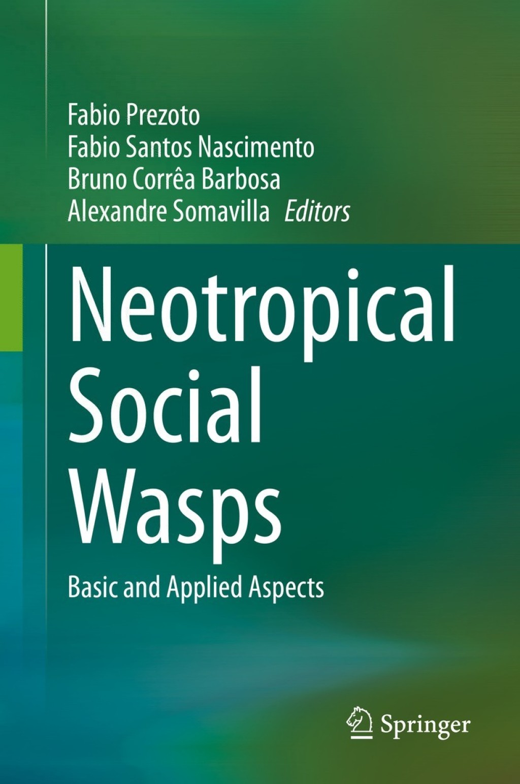 Neotropical Social Wasps Basic and applied aspects 1st Edition