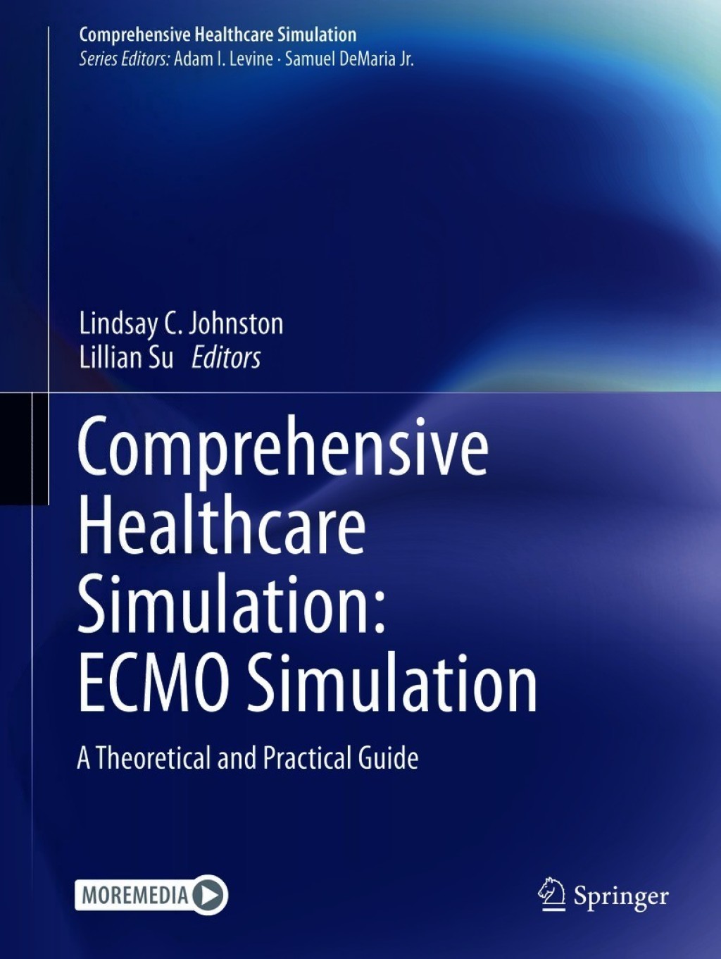 Comprehensive Healthcare Simulation: ECMO Simulation A Theoretical and Practical Guide 1st Edition