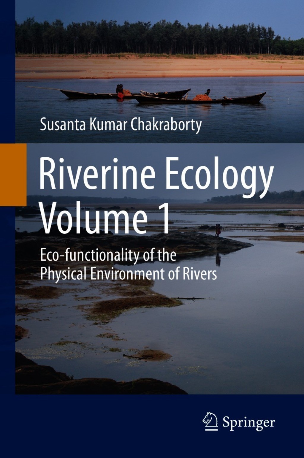 Riverine Ecology Volume 1 Eco-functionality of the Physical Environment of Rivers 