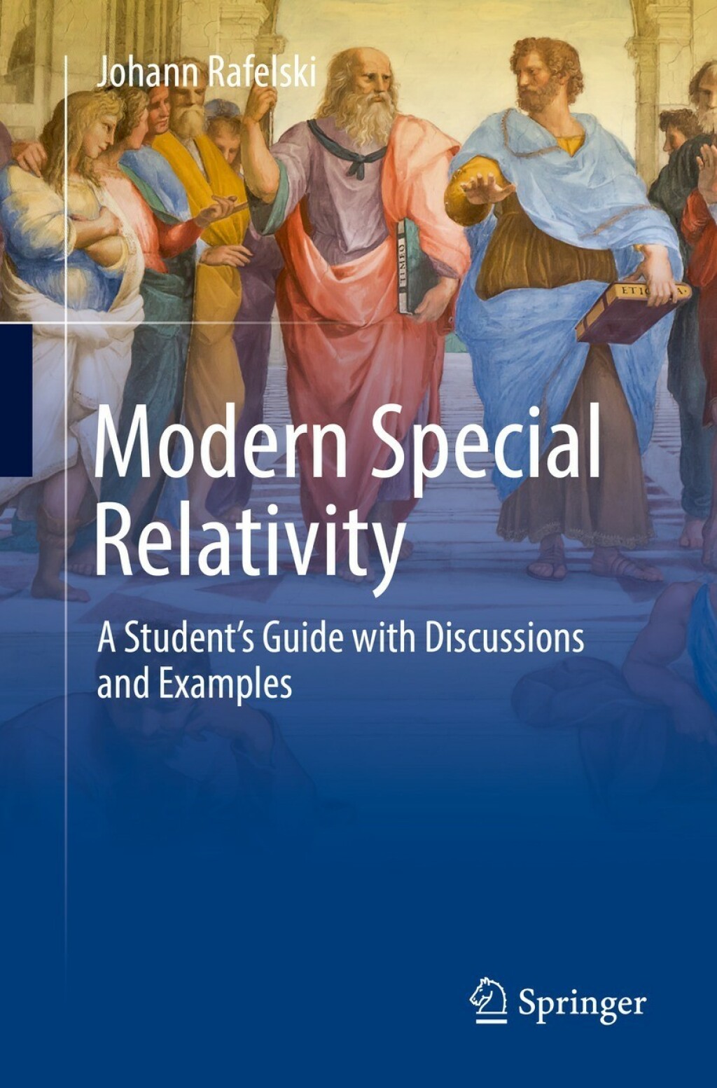 Modern Special Relativity A Student's Guide with Discussions and Examples 