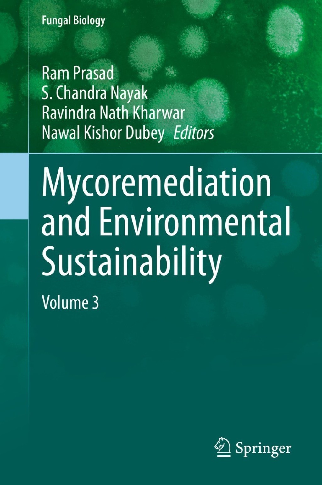 Mycoremediation and Environmental Sustainability Volume 3 