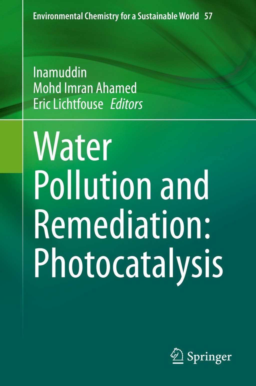 Water Pollution and Remediation: Photocatalysis 1st Edition