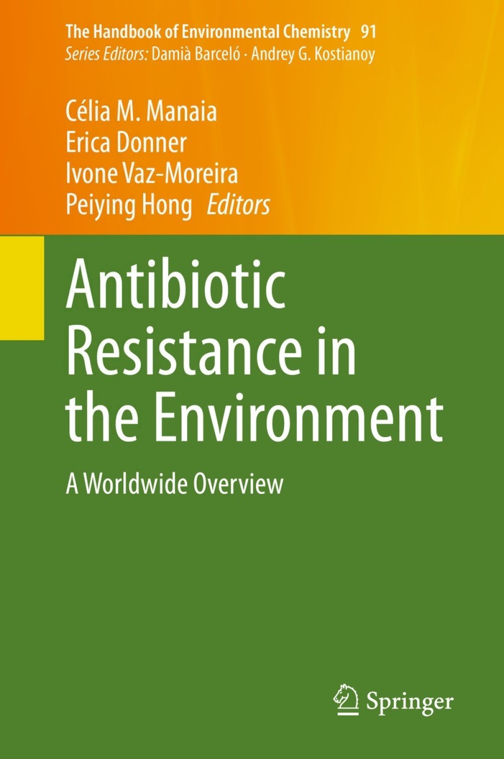 Antibiotic Resistance in the Environment A Worldwide Overview 1st Edition
