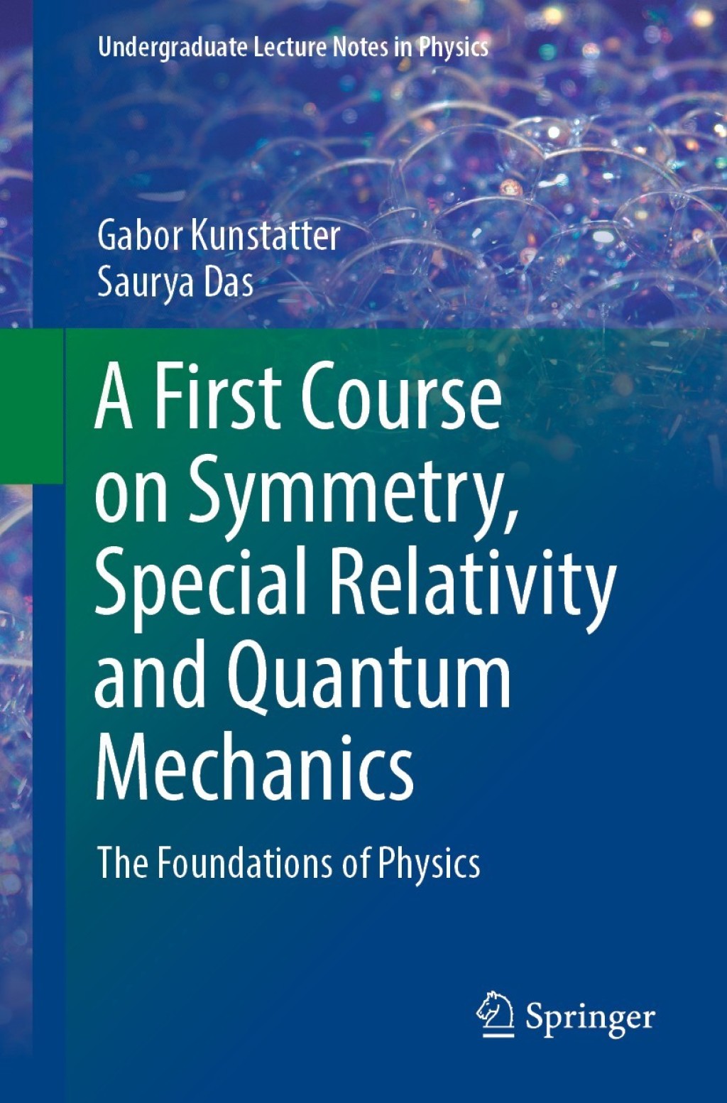 A First Course on Symmetry, Special Relativity and Quantum Mechanics The Foundations of Physics 