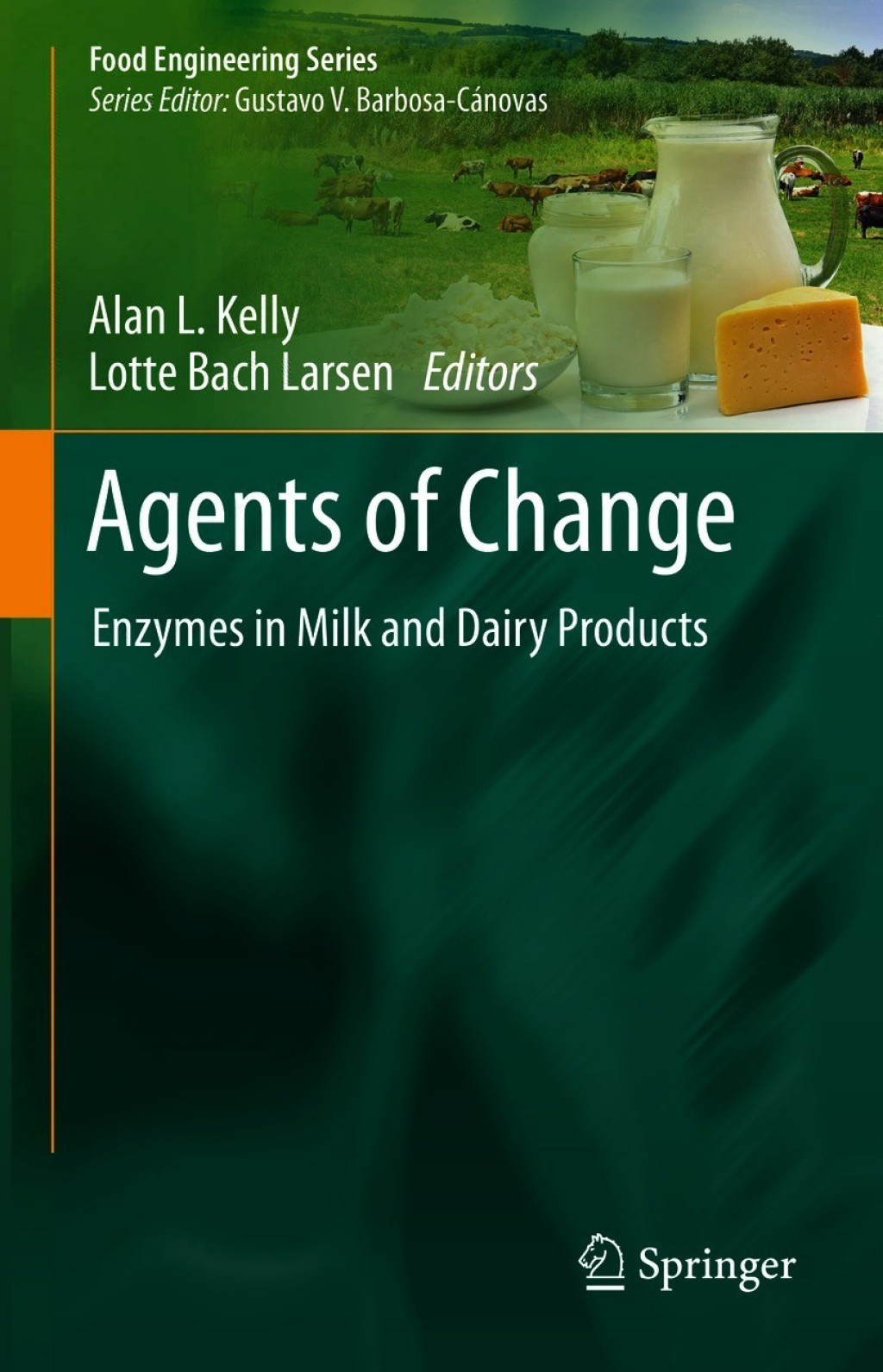 Agents of Change Enzymes in Milk and Dairy Products 