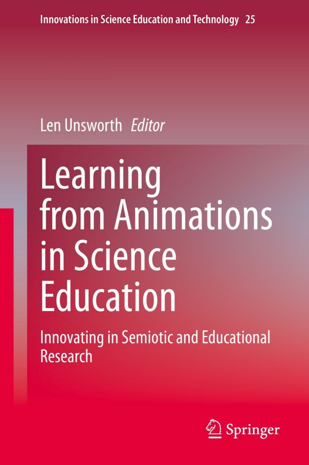 Learning from Animations in Science Education Innovating in Semiotic and Educational Research 1st Edition