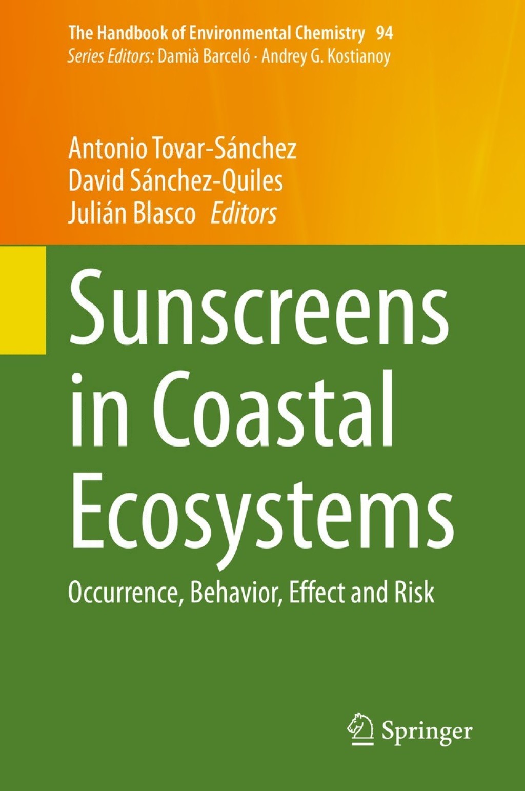 Sunscreens in Coastal Ecosystems Occurrence, Behavior, Effect and Risk 1st Edition