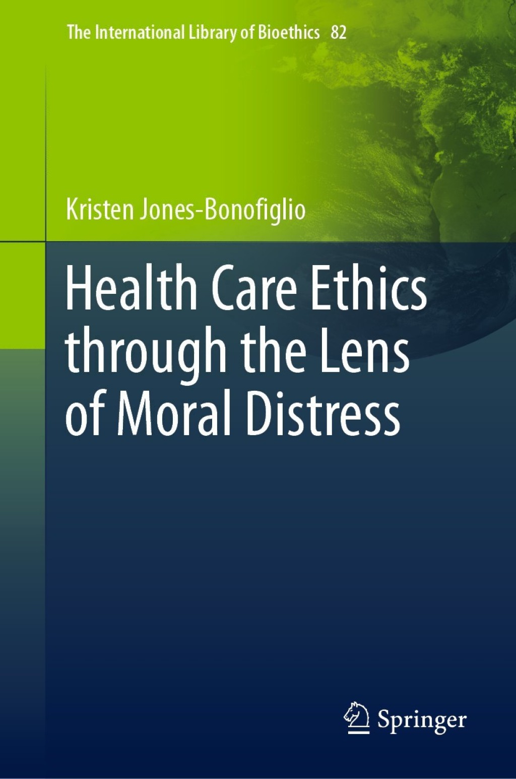 Health Care Ethics through the Lens of Moral Distress 