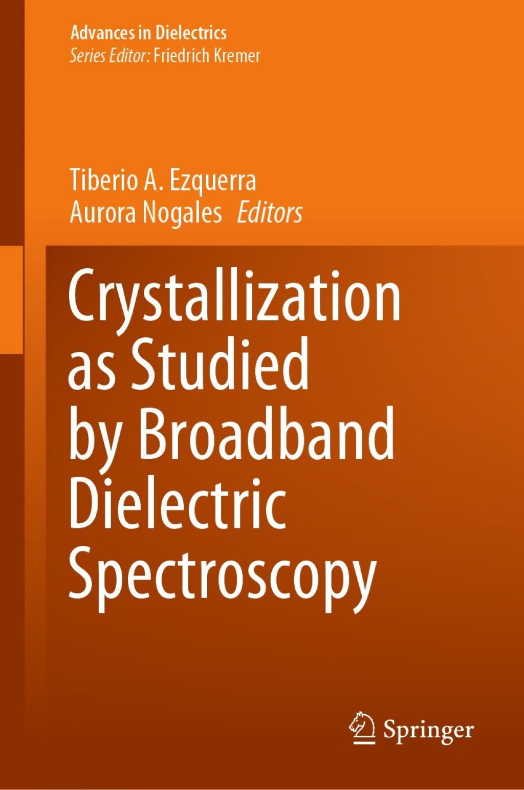 Crystallization as Studied by Broadband Dielectric Spectroscopy 1st Edition