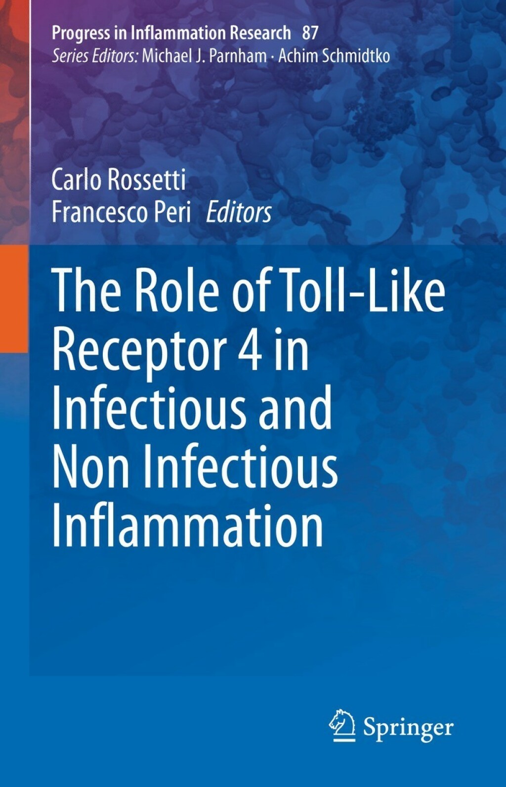 The Role of Toll-Like Receptor 4 in Infectious and Non Infectious Inflammation 1st Edition