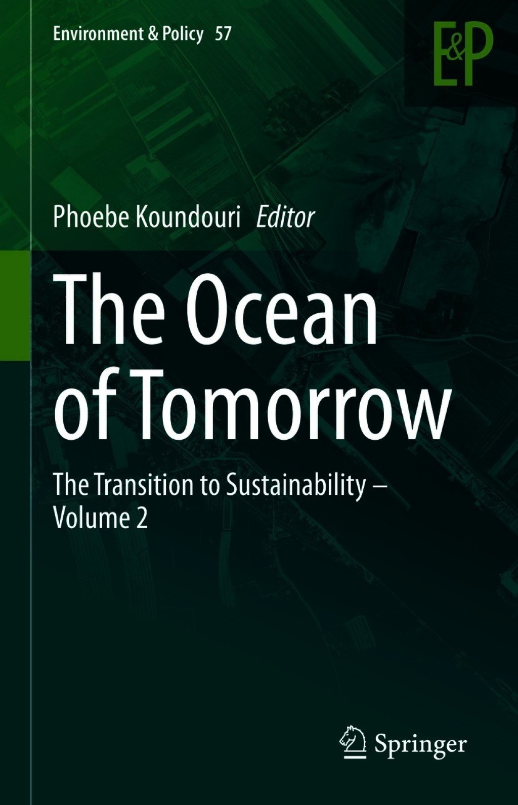 The Ocean of Tomorrow The Transition to Sustainability Ã¢â‚¬â€œ Volume 2 1st Edition