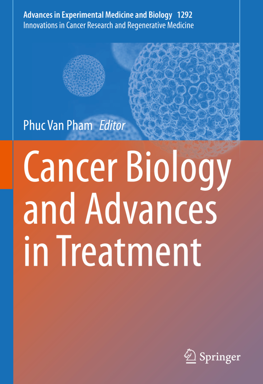 Cancer Biology and Advances in Treatment 1st Edition