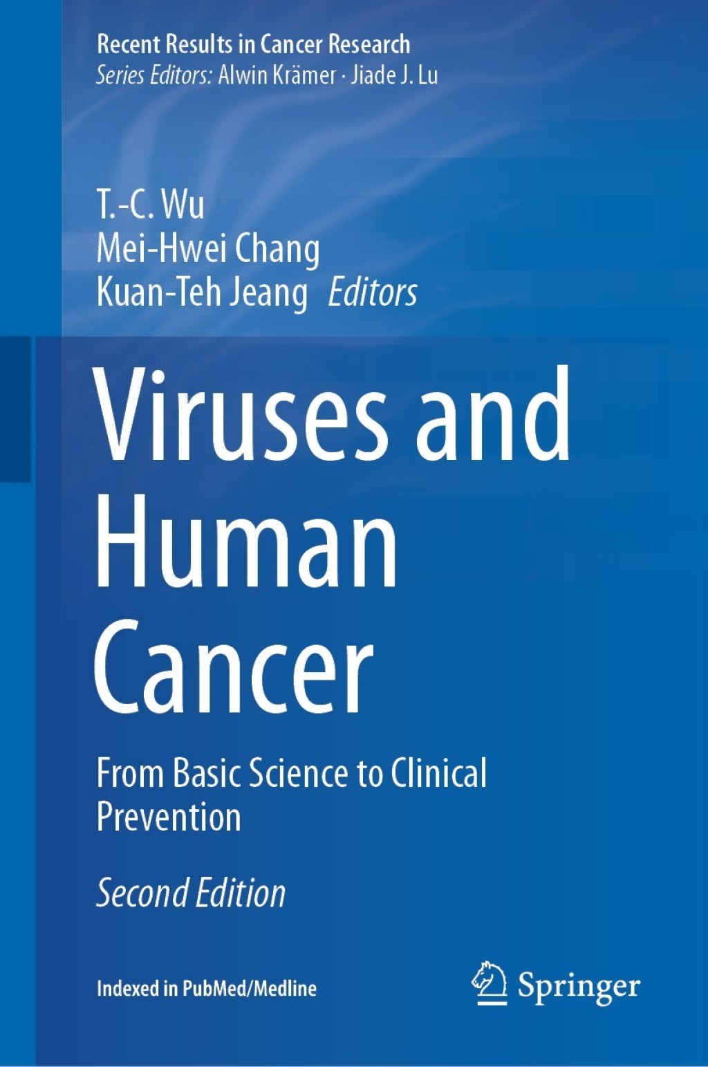 Viruses and Human Cancer From Basic Science to Clinical Prevention 2nd Edition