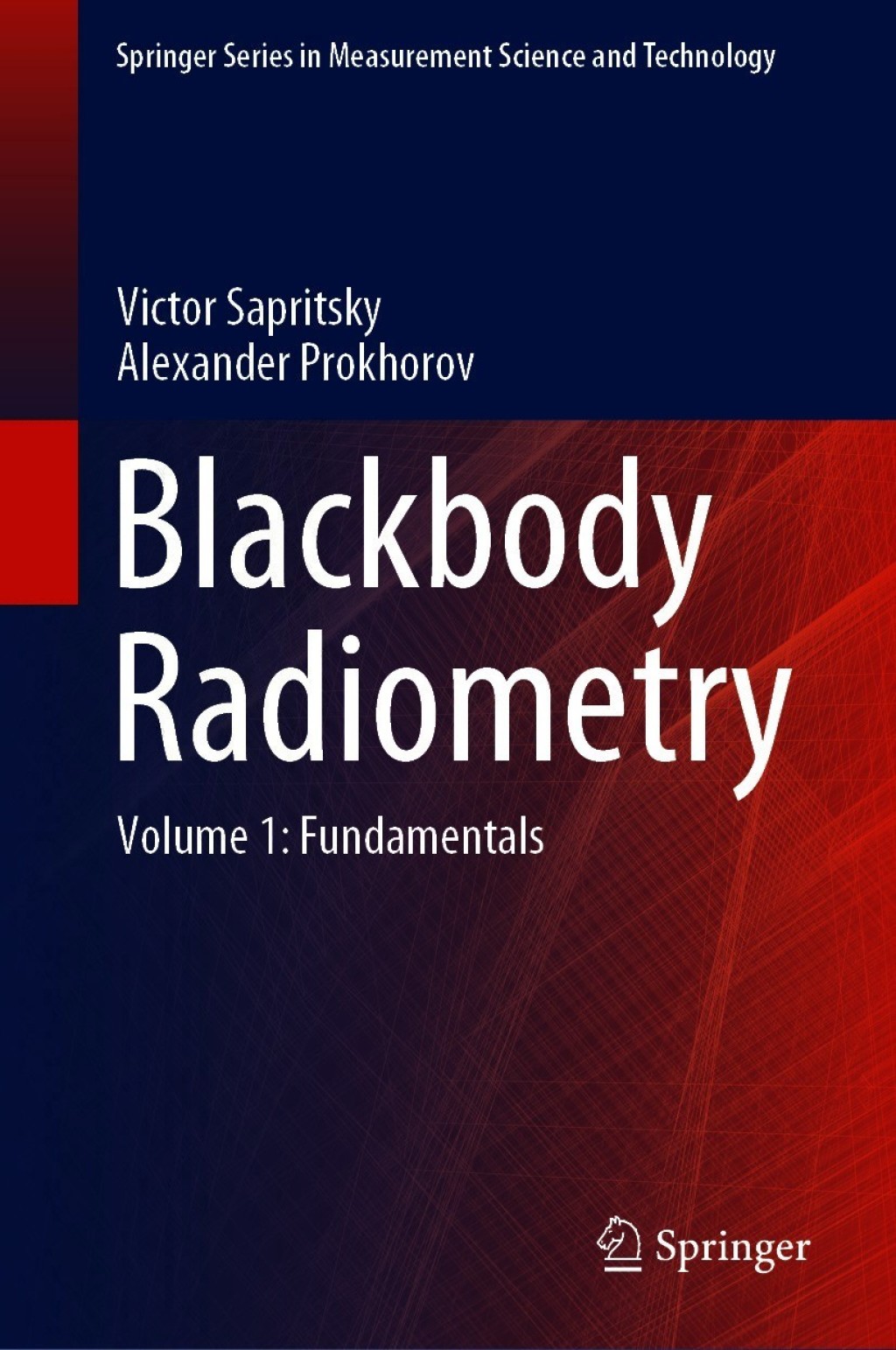 Blackbody Radiometry Volume 1: Fundamentals 