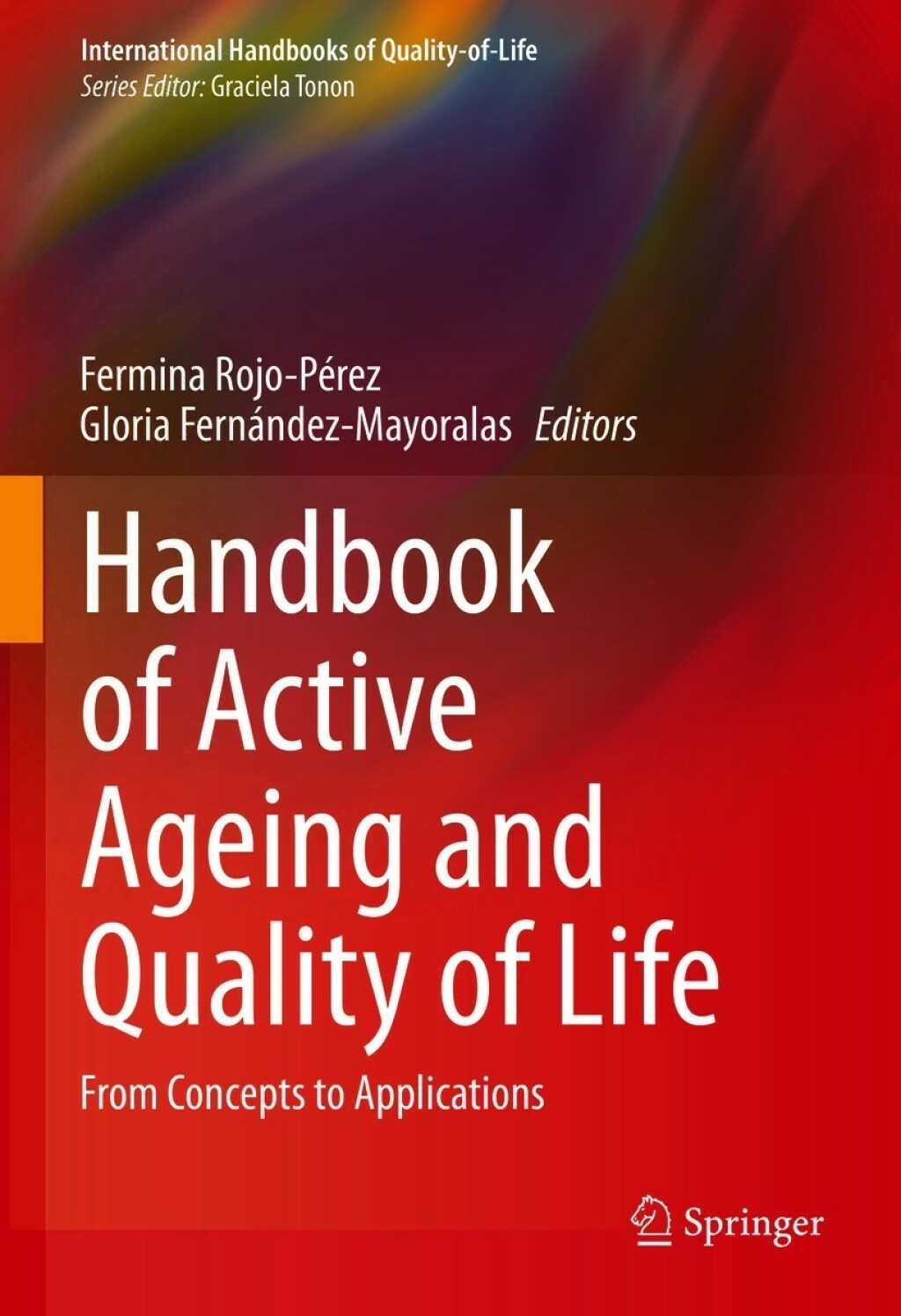Handbook of Active Ageing and Quality of Life From Concepts to Applications 