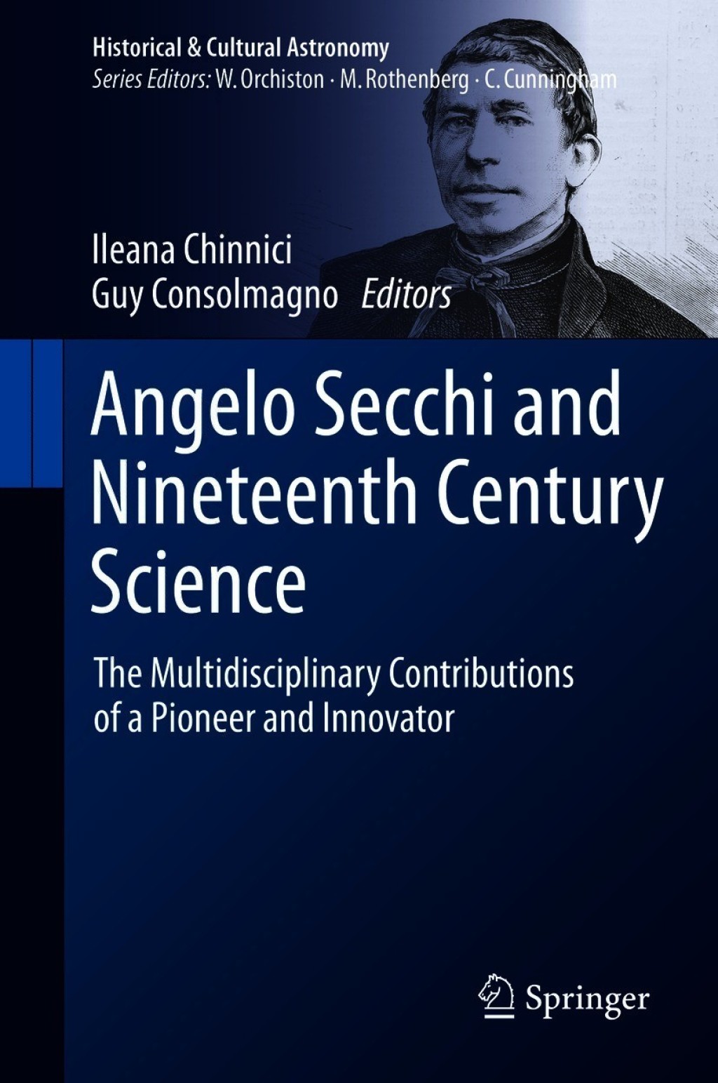 Angelo Secchi and Nineteenth Century Science The Multidisciplinary Contributions of a Pioneer and Innovator 