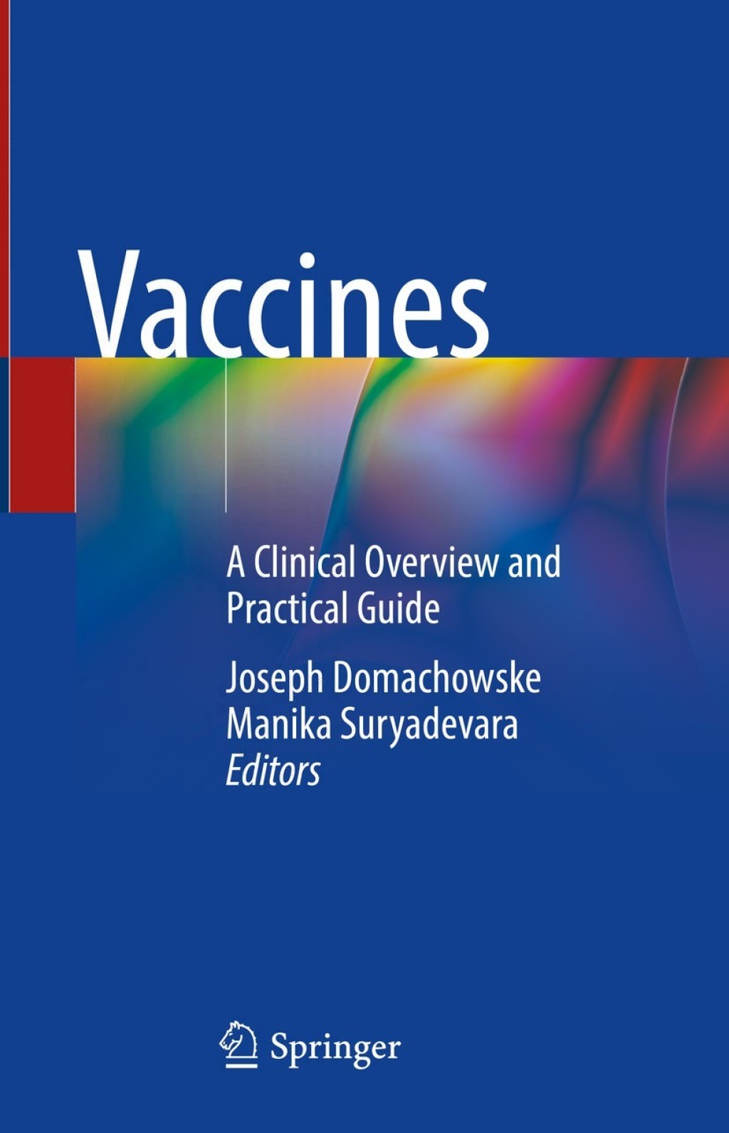Vaccines A Clinical Overview and Practical Guide 1st Edition