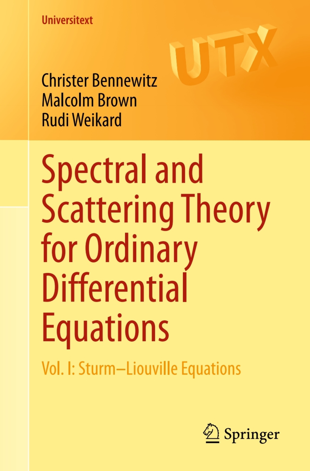 Spectral and Scattering Theory for Ordinary Differential Equations Vol. I: SturmÃ¢â‚¬â€œLiouville Equations 