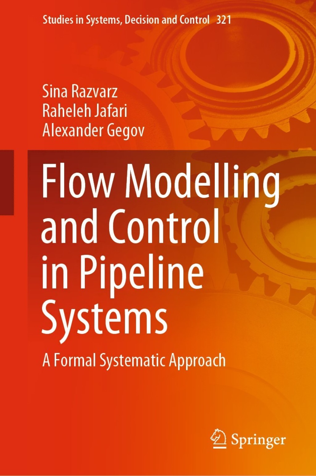 Flow Modelling and Control in Pipeline Systems A Formal Systematic Approach 
