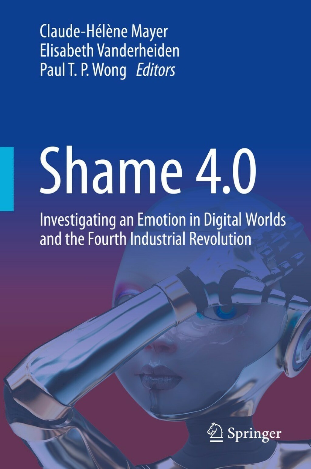 Shame 4.0 Investigating an Emotion in Digital Worlds and the Fourth Industrial Revolution 