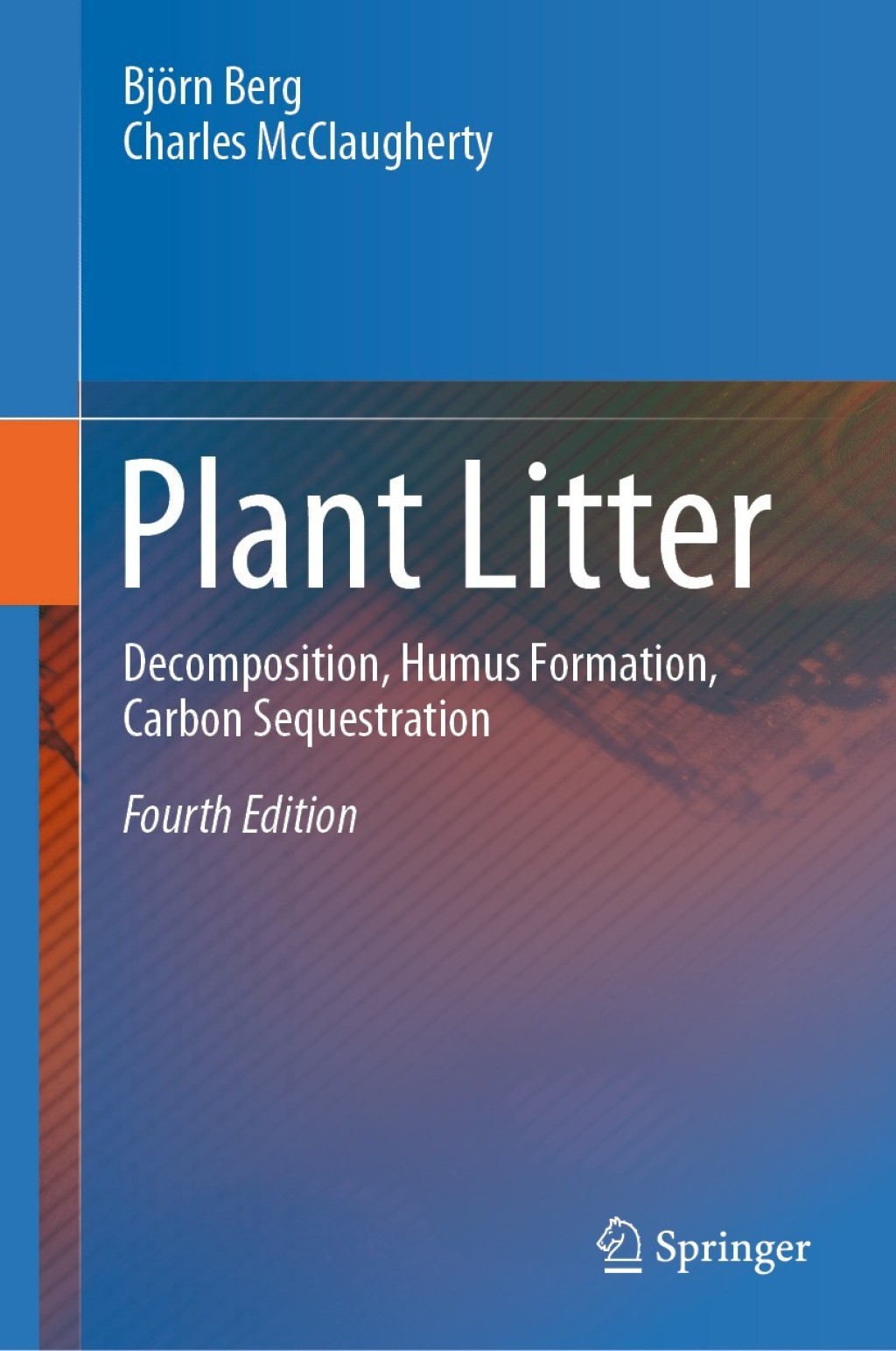 Plant Litter Decomposition, Humus Formation, Carbon Sequestration 4th Edition