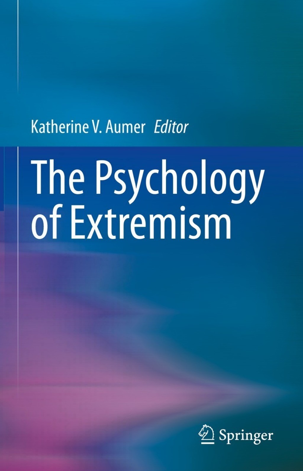 The Psychology of Extremism 