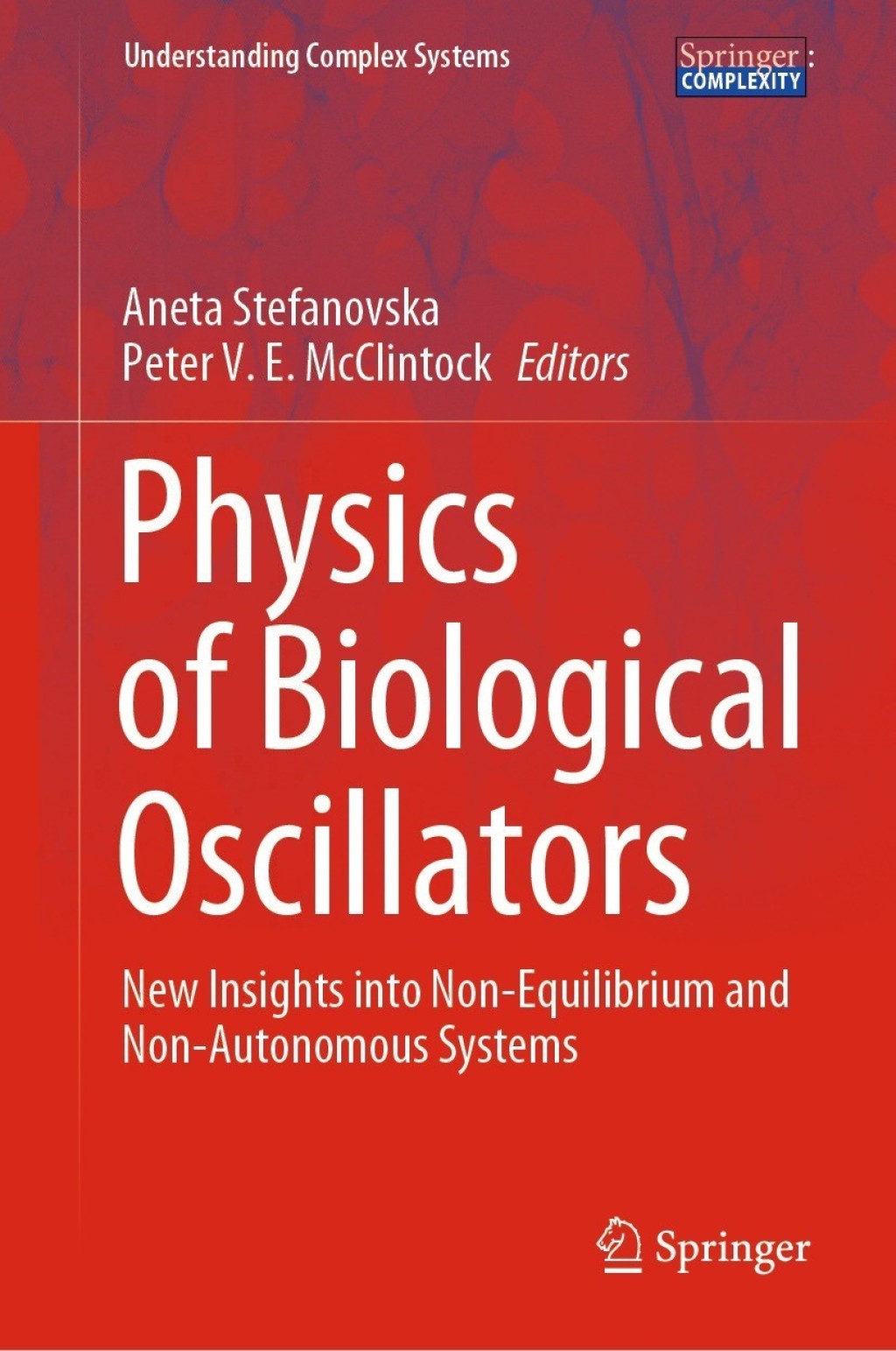 Physics of Biological Oscillators New Insights into Non-Equilibrium and Non-Autonomous Systems 
