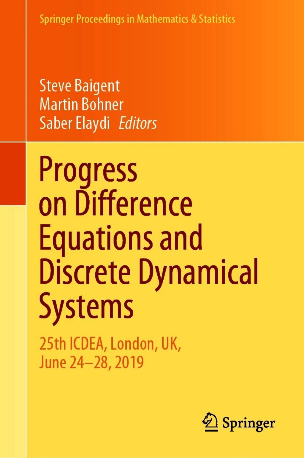 Progress on Difference Equations and Discrete Dynamical Systems 25th ICDEA, London, UK, June 24Ã¢â‚¬â€œ28, 2019 