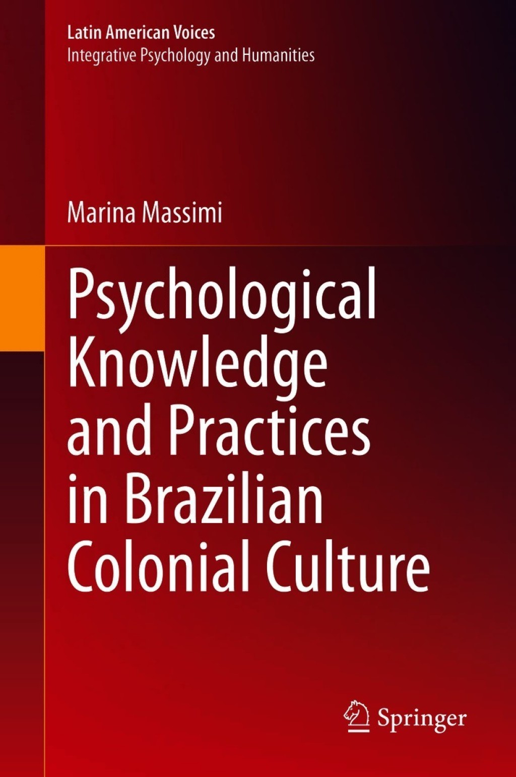 Psychological Knowledge and Practices in Brazilian Colonial Culture 