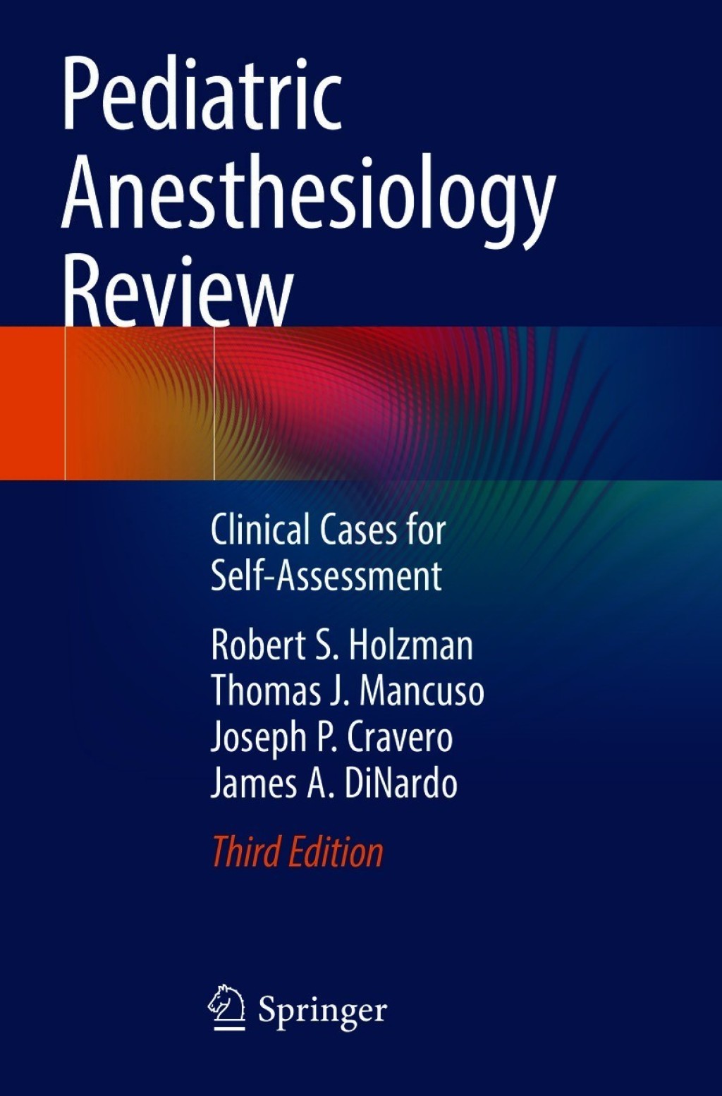 Pediatric Anesthesiology Review Clinical Cases for Self-Assessment 3rd Edition