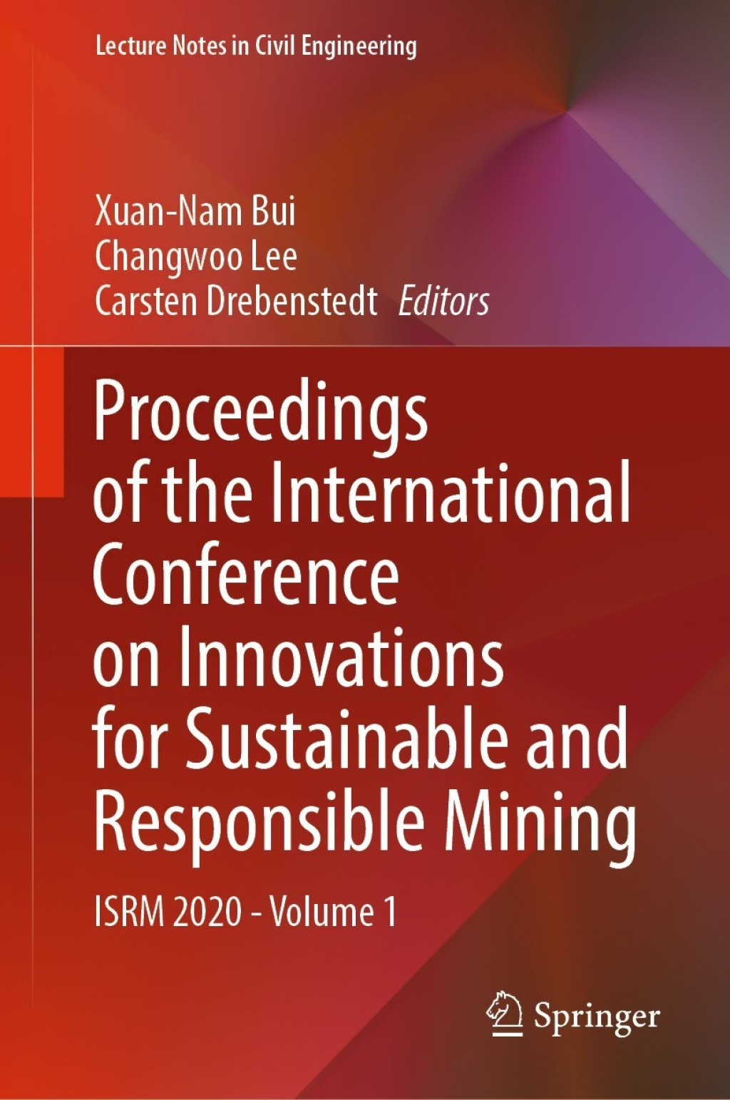 Proceedings of the International Conference on Innovations for Sustainable and Responsible Mining ISRM 2020 - Volume 1 1st Edition