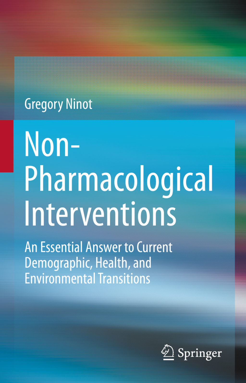 Non-Pharmacological Interventions An Essential Answer to Current Demographic, Health, and Environmental Transitions 