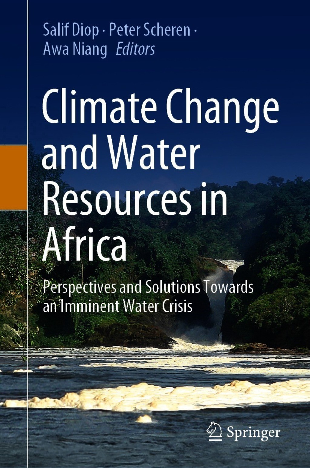 Climate Change and Water Resources in Africa Perspectives and Solutions Towards an Imminent Water Crisis 