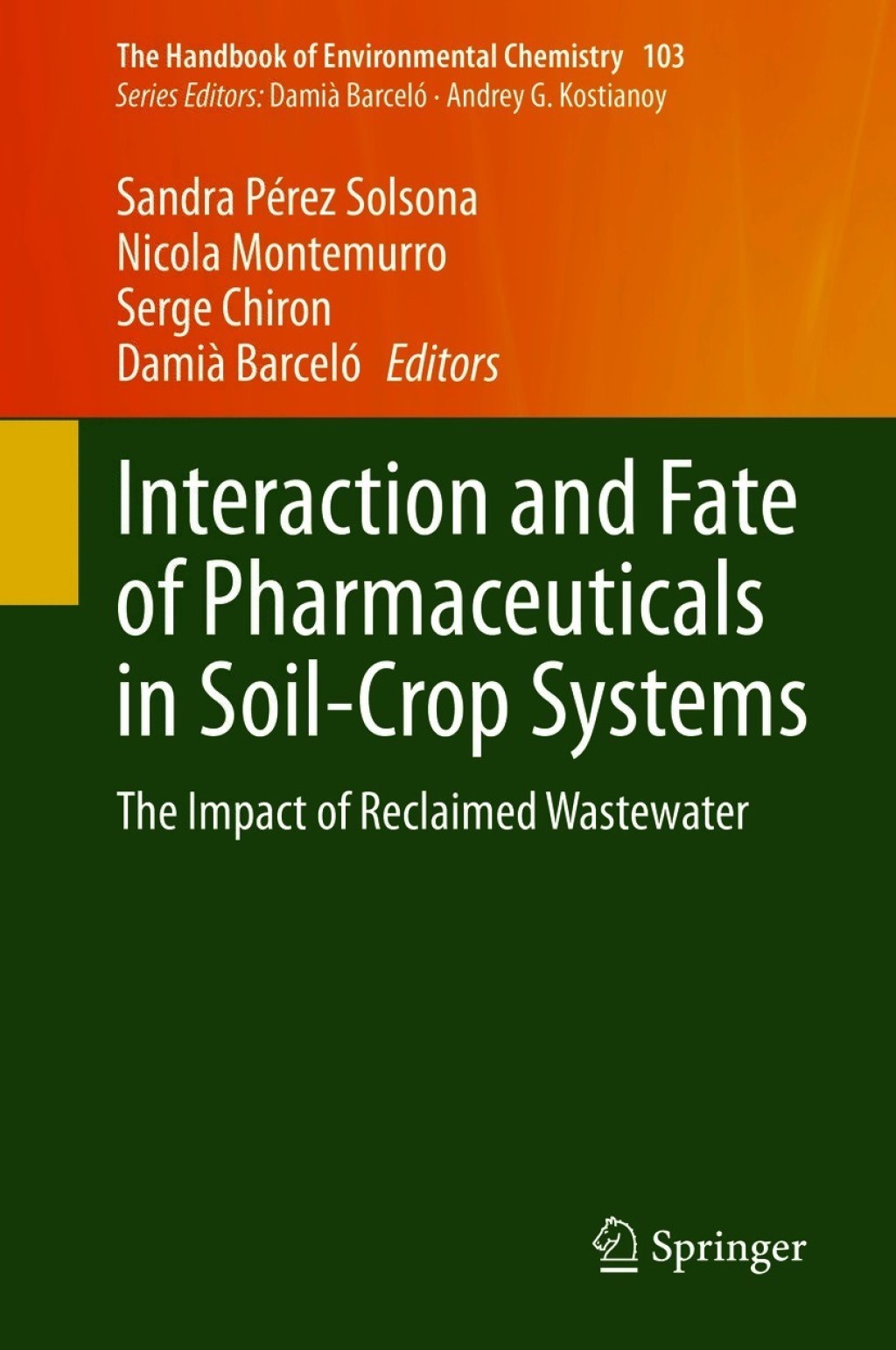 Interaction and Fate of Pharmaceuticals in Soil-Crop Systems The Impact of Reclaimed Wastewater 