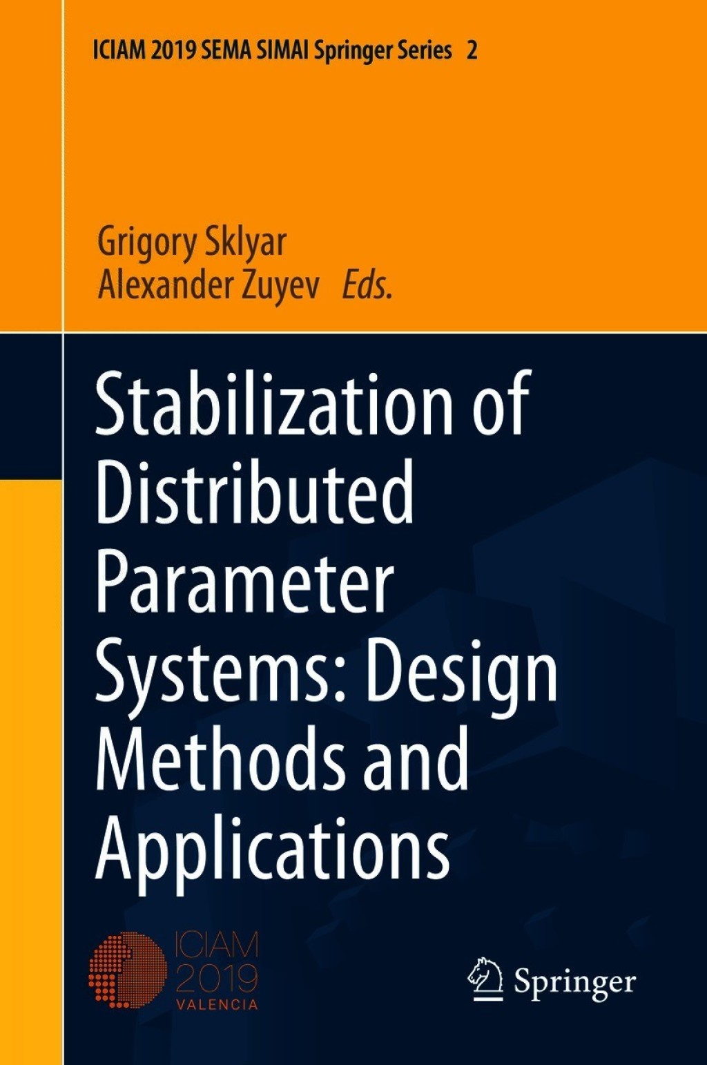 Stabilization of Distributed Parameter Systems: Design Methods and Applications 
