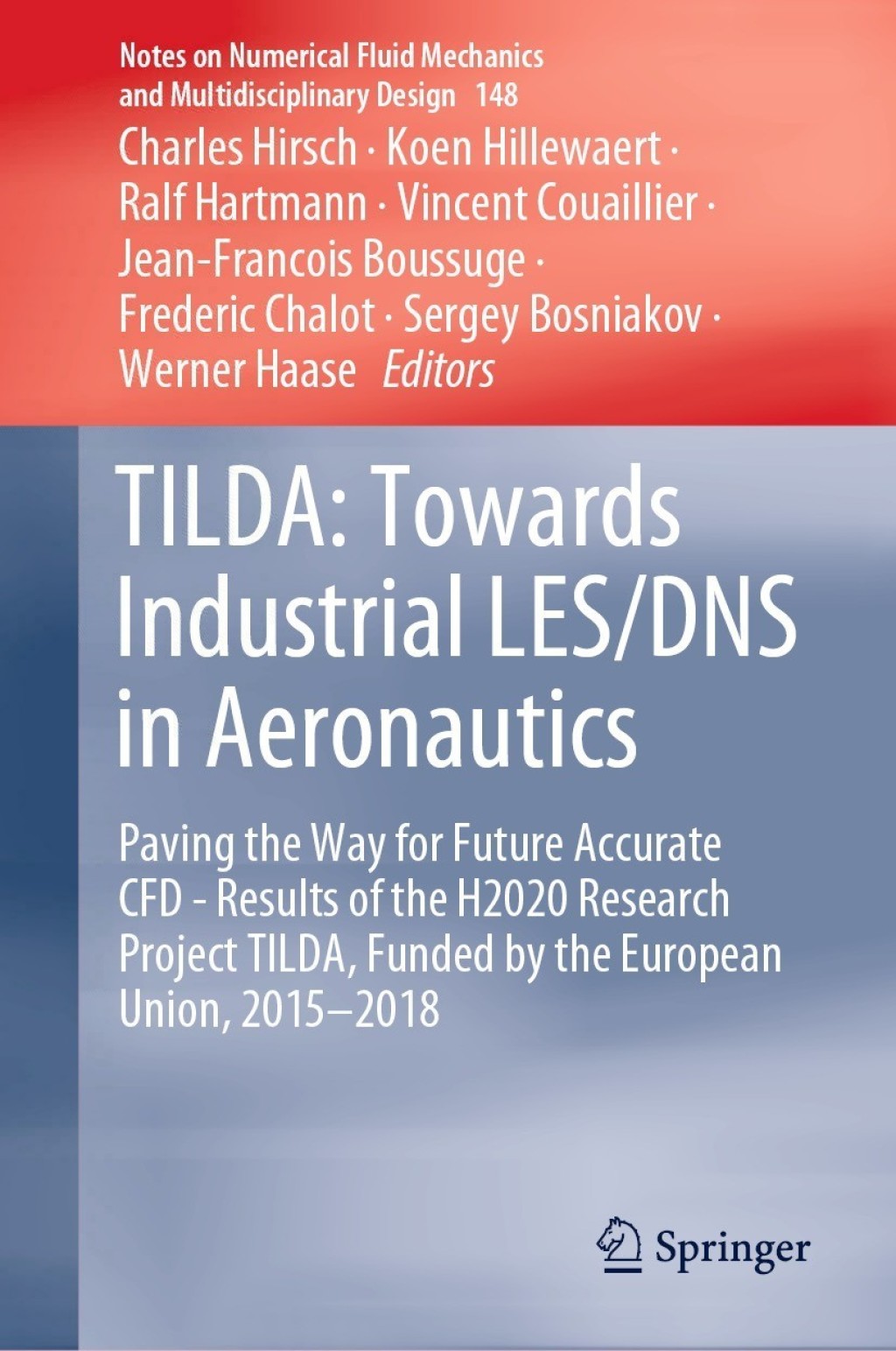 TILDA: Towards Industrial LES/DNS in Aeronautics Paving the Way for Future Accurate CFD - Results of the H2020 Research Project TILDA, Funded by the European Union, 2015 -2018 