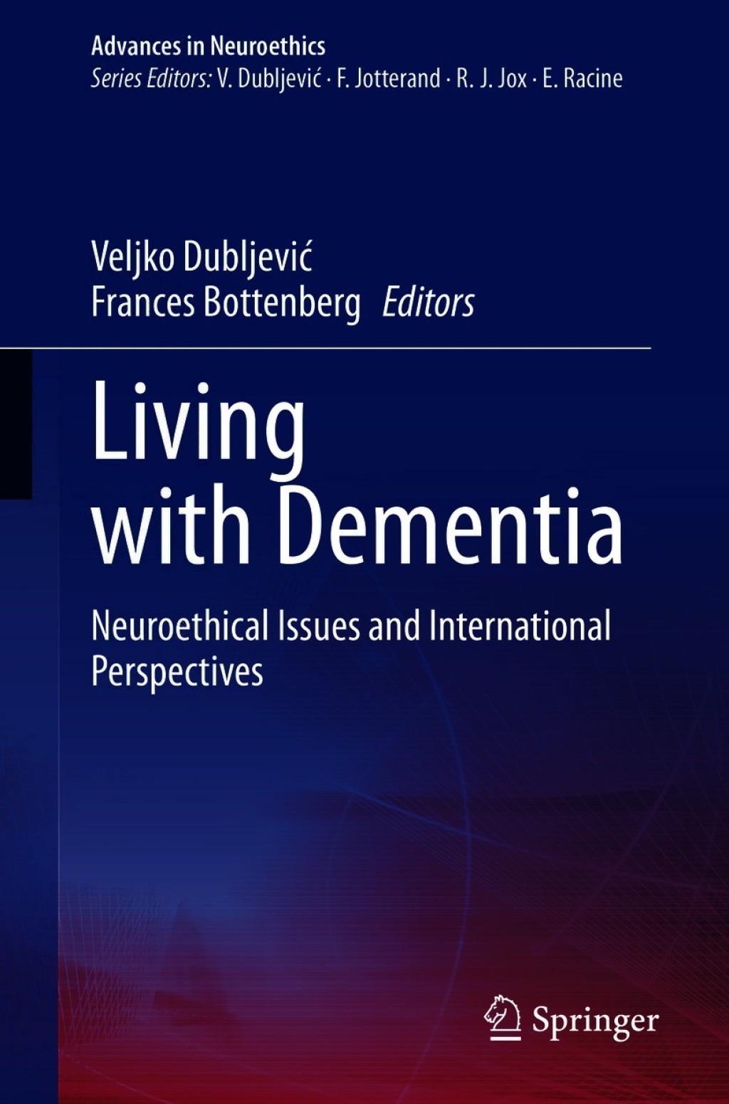 Living with Dementia Neuroethical Issues and International Perspectives 