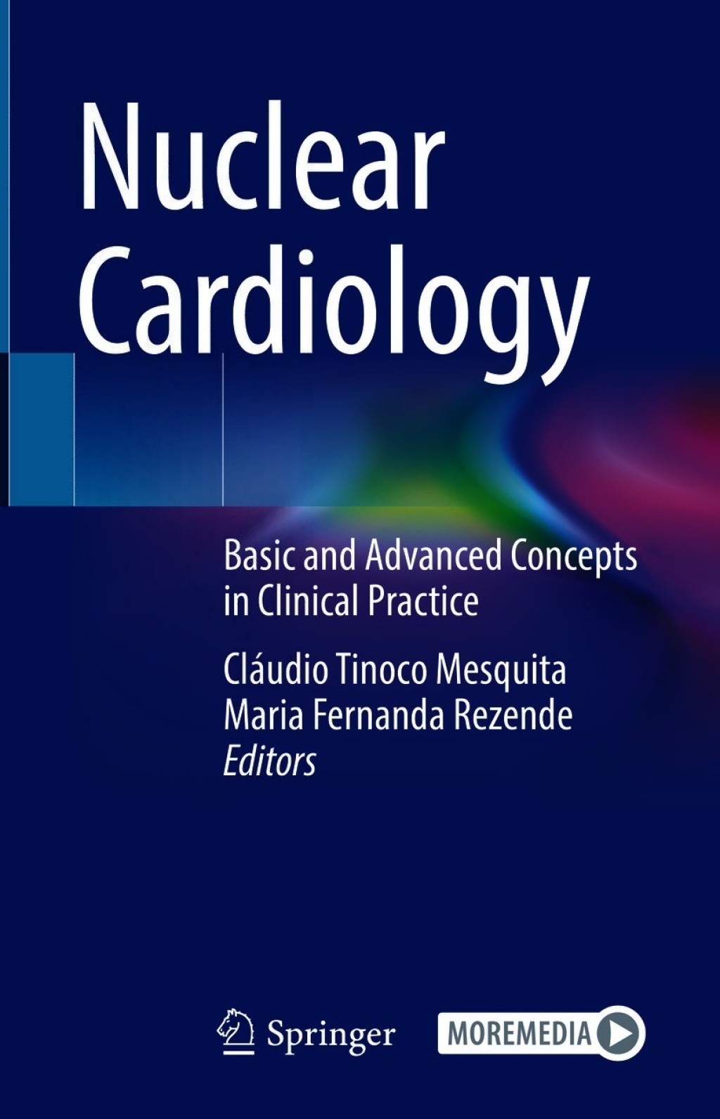 Nuclear Cardiology Basic and Advanced Concepts in Clinical Practice 