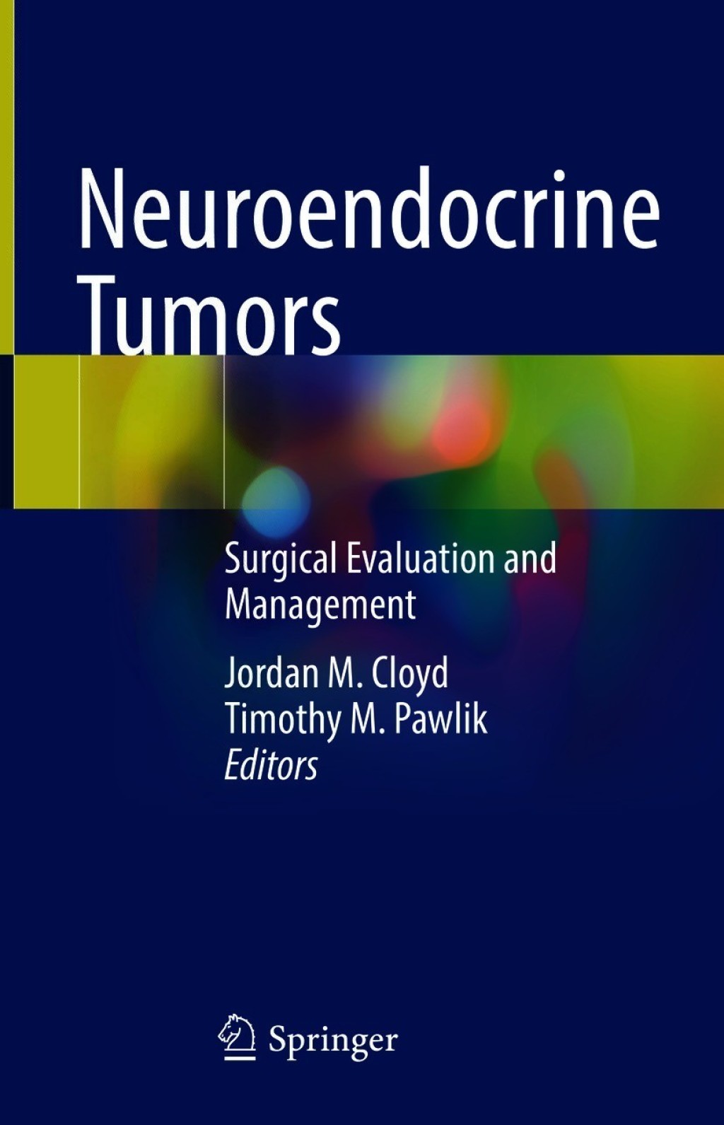 Neuroendocrine Tumors Surgical Evaluation and Management 