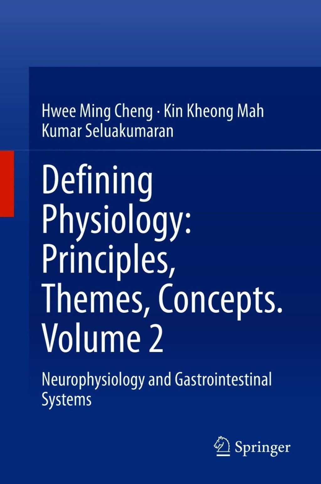 Defining Physiology: Principles, Themes, Concepts. Volume 2 Neurophysiology and Gastrointestinal Systems 