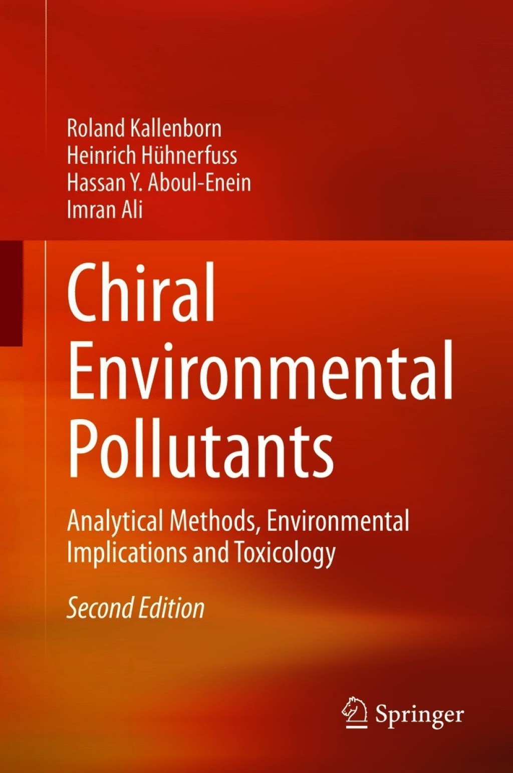 Chiral Environmental Pollutants Analytical Methods, Environmental Implications and Toxicology 2nd Edition