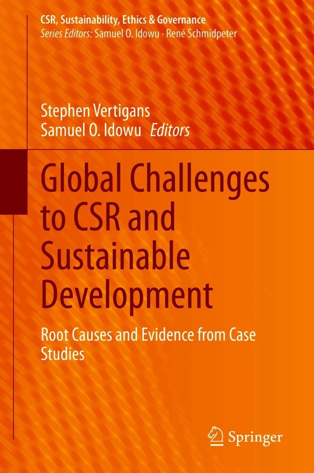 Global Challenges to CSR and Sustainable Development Root Causes and Evidence from Case Studies 