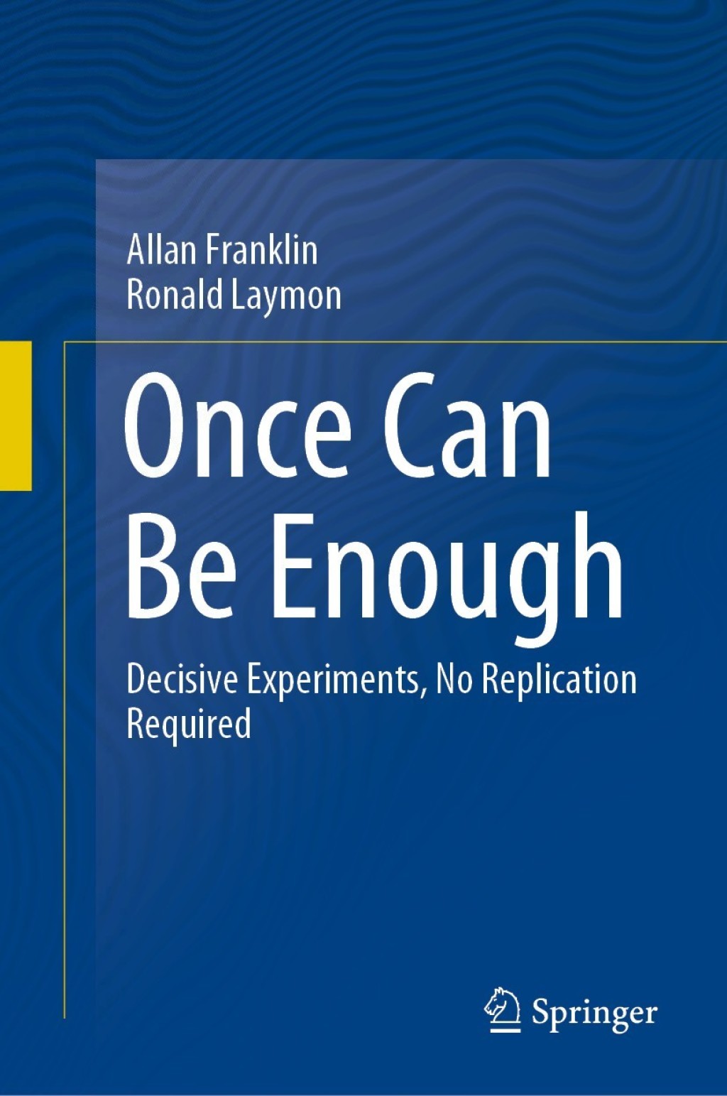 Once Can Be Enough Decisive Experiments, No Replication Required 