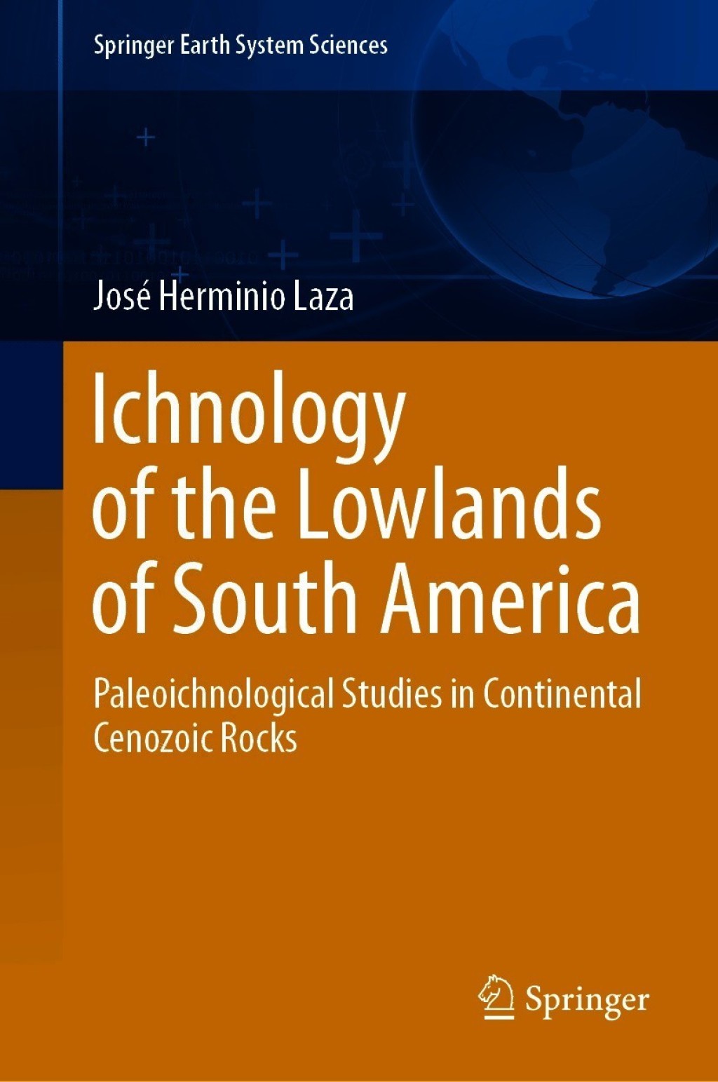 Ichnology of the Lowlands of South America Paleoichnological Studies in Continental Cenozoic Rocks 