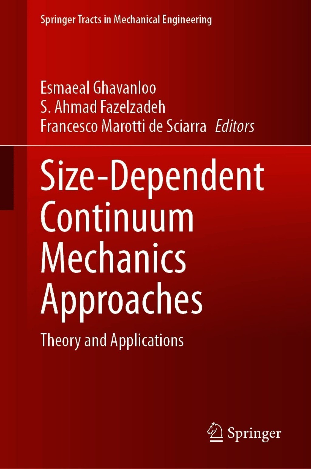 Size-Dependent Continuum Mechanics Approaches Theory and Applications 