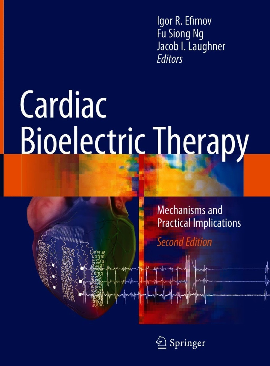 Cardiac Bioelectric Therapy Mechanisms and Practical Implications 2nd Edition