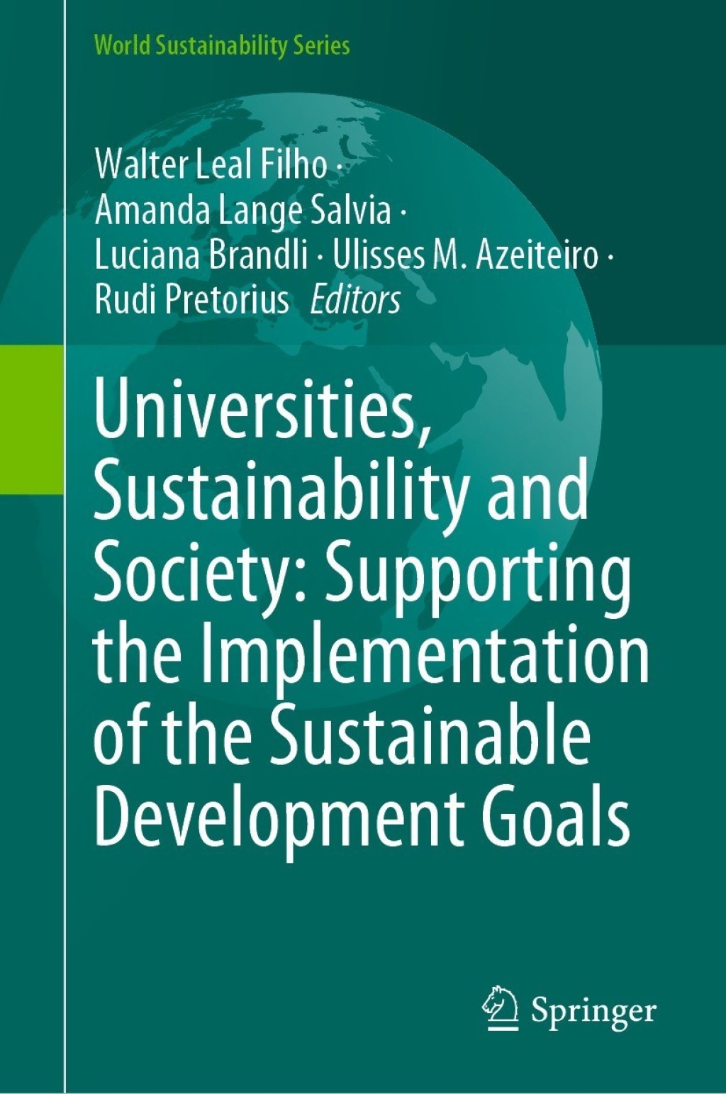 Universities, Sustainability and Society: Supporting the Implementation of the Sustainable Development Goals 