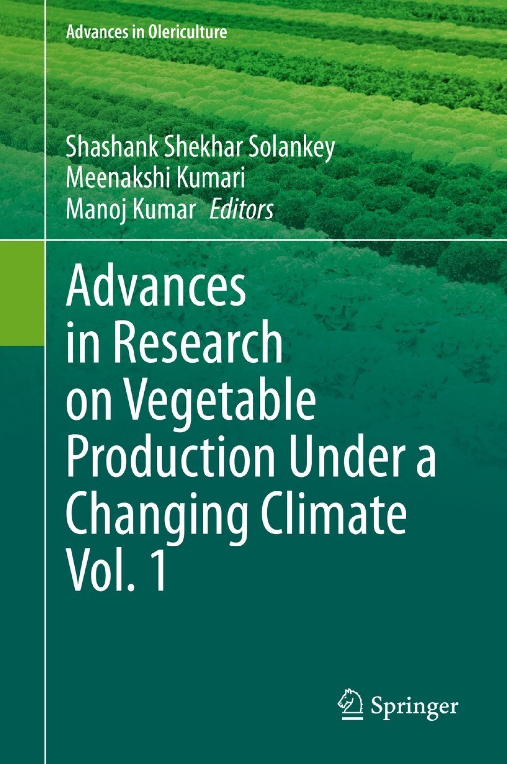 Advances in Research on Vegetable Production Under a Changing Climate Vol. 1 
